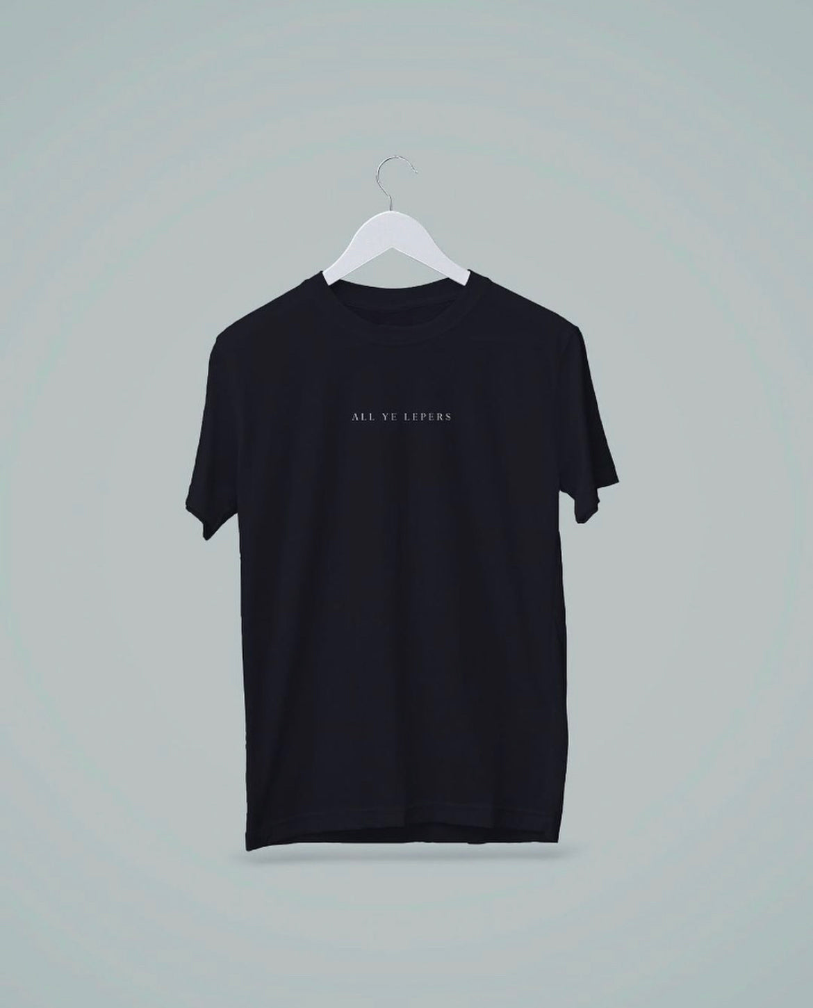 ALL YE LEPERS Premium Tee (Black)